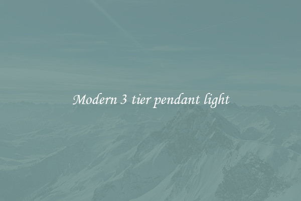 Modern 3 tier pendant light