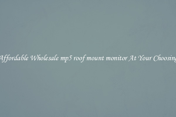 Affordable Wholesale mp5 roof mount monitor At Your Choosing