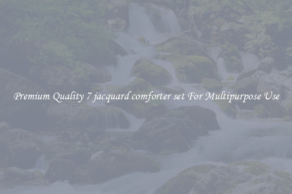 Premium Quality 7 jacquard comforter set For Multipurpose Use