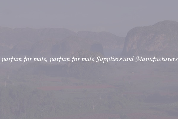 parfum for male, parfum for male Suppliers and Manufacturers
