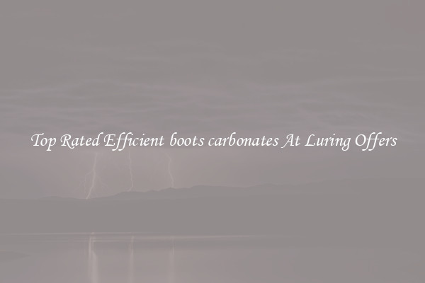 Top Rated Efficient boots carbonates At Luring Offers