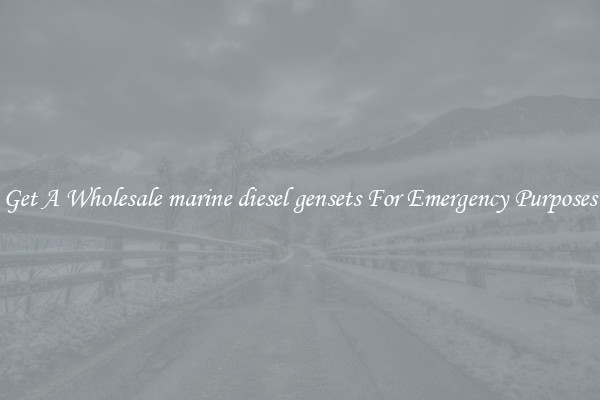 Get A Wholesale marine diesel gensets For Emergency Purposes