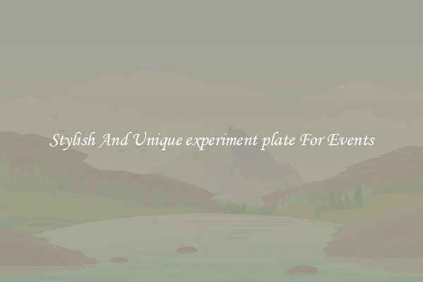 Stylish And Unique experiment plate For Events