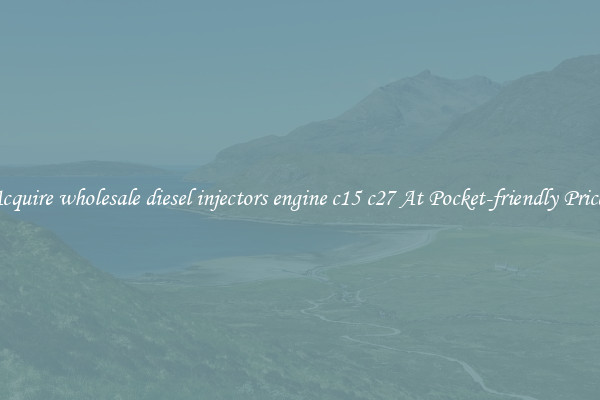 Acquire wholesale diesel injectors engine c15 c27 At Pocket-friendly Prices