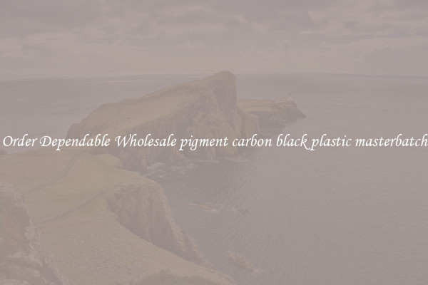 Order Dependable Wholesale pigment carbon black plastic masterbatch