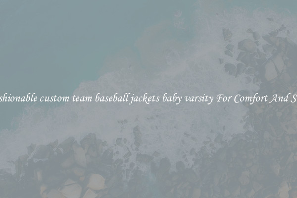 Fashionable custom team baseball jackets baby varsity For Comfort And Style