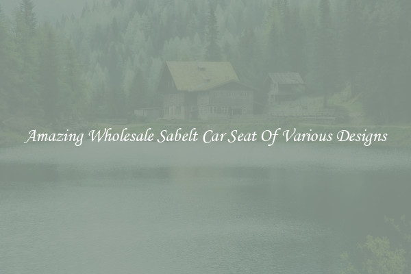 Amazing Wholesale Sabelt Car Seat Of Various Designs