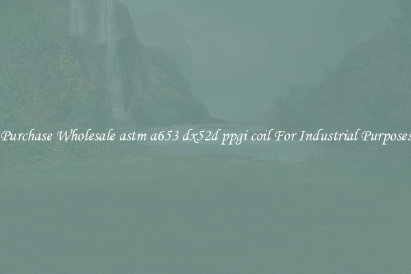 Purchase Wholesale astm a653 dx52d ppgi coil For Industrial Purposes