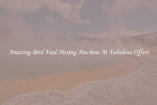 Amazing Bird Feed Mixing Machine At Fabulous Offers